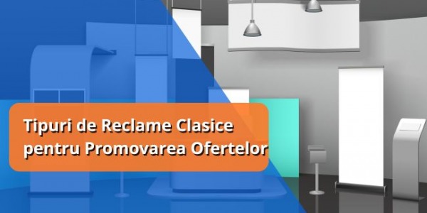 Types of Classic Ads for Promotion of Offers
